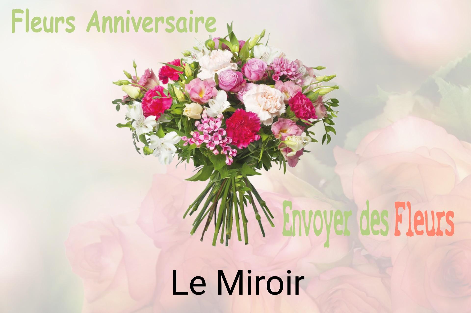 Bouquet de fleurs d’anniversaire livré à Le Miroir