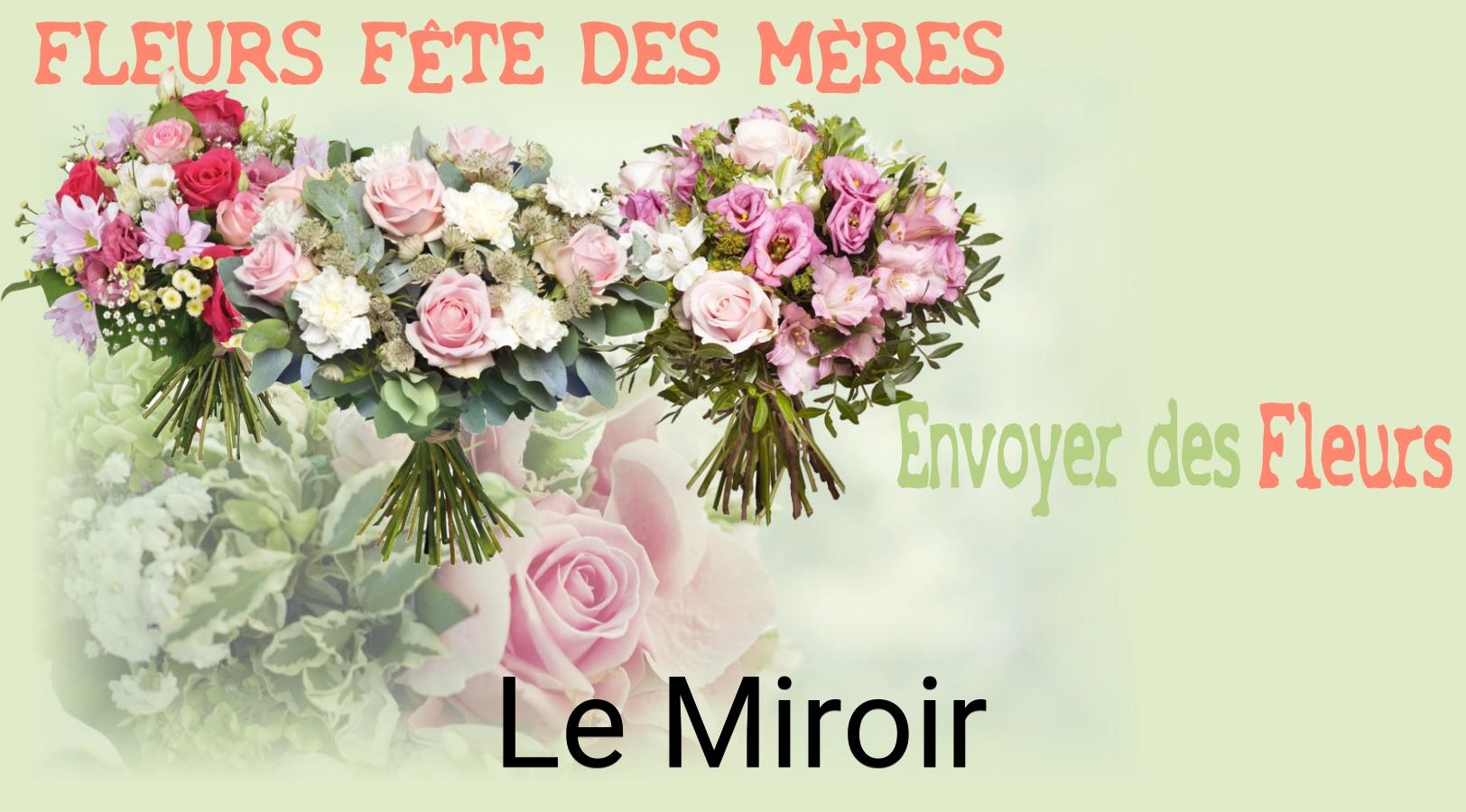 Bouquet de Fête des Mères livré à Le Miroir